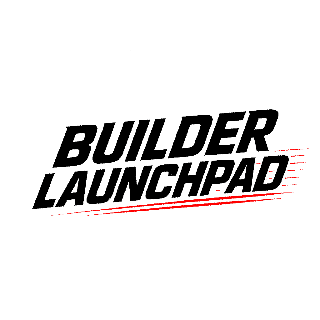 Builder Launchpad